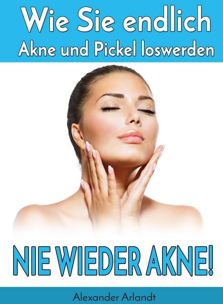 Produktbild: Nie wieder Akne!