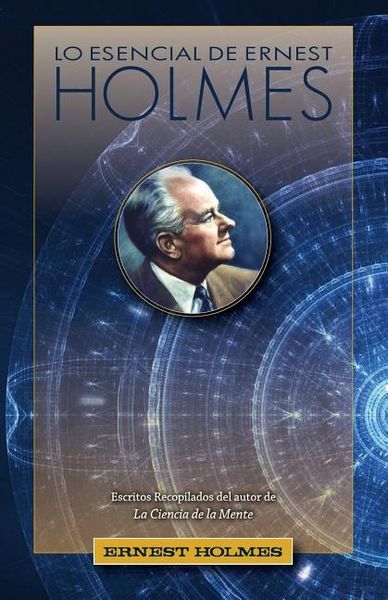 Produktbild: Lo Esencial de Ernest Holmes