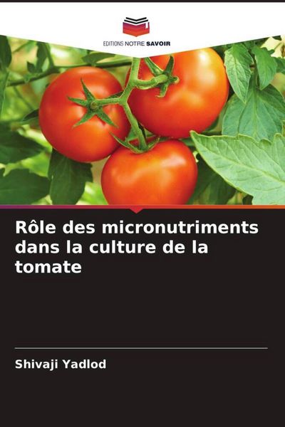 Produktbild: R&ocirc;le des micronutriments dans la culture de la tomate