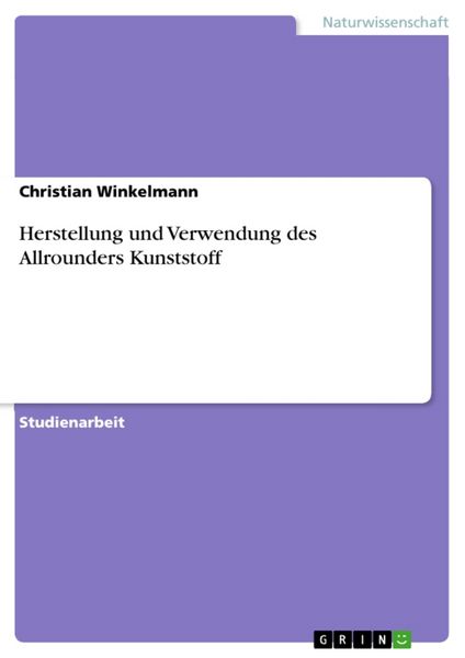 Produktbild: Herstellung und Verwendung des Allrounders Kunststoff