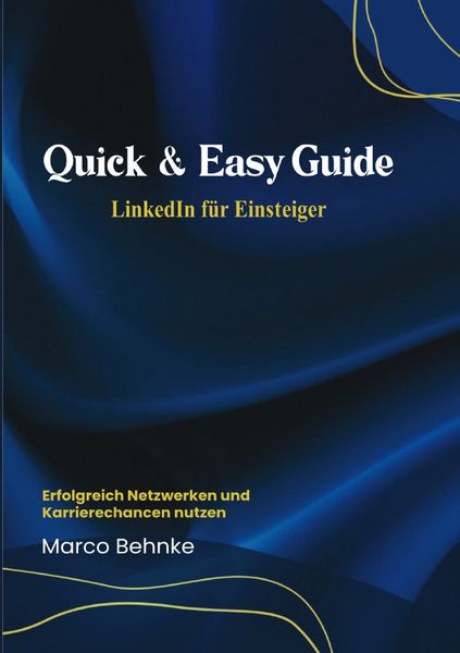Produktbild: Quick &amp; Easy Guide Linkedin f&uuml;r Einsteiger