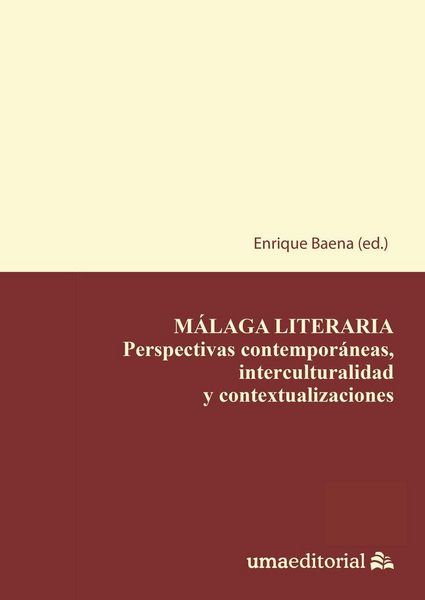 Produktbild: M&aacute;laga literaria : perspectivas contempor&aacute;neas, interculturalidad y contextualizaciones