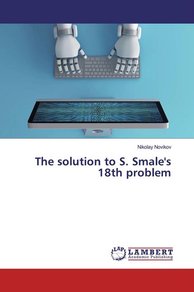 Produktbild: The solution to S. Smale's 18th problem