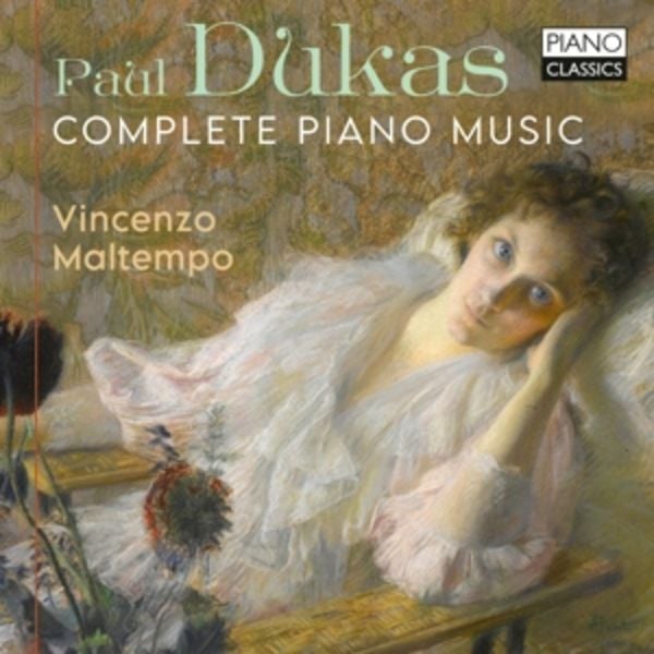 Dukas:Complete Piano Music - Vincenzo Maltempo, CD