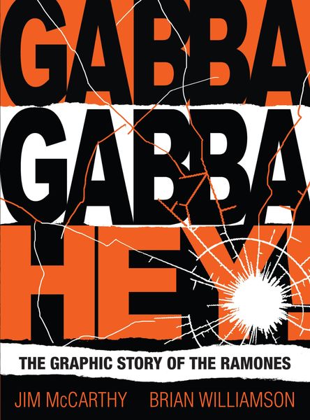 Produktbild: Gabba Gabba Hey! The Graphic Story Of The Ramones