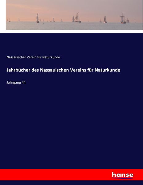 Jahrbücher des Nassauischen Vereins für Naturkunde, Taschenbuch von Nassauischer Verein für Naturkunde, Hansebooks, 9783743461055