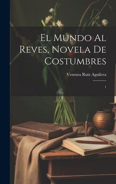 Produktbild: El mundo al reves, novela de costumbres: 1