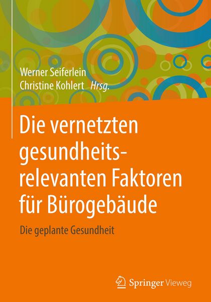 Produktbild: Die vernetzten gesundheitsrelevanten Faktoren f&uuml;r B&uuml;rogeb&auml;ude