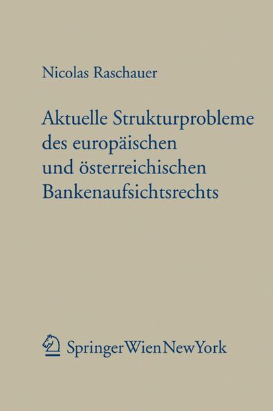 Produktbild: Aktuelle Strukturprobleme des europ&auml;ischen und &ouml;sterreichischen Bankenaufsichtsrechts