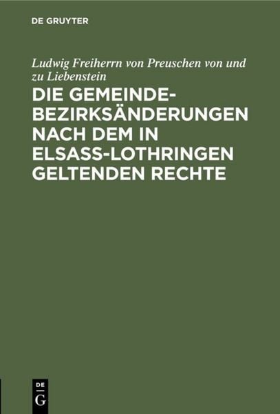 Produktbild: Die Gemeindebezirks&auml;nderungen nach dem in Elsa&szlig;-Lothringen geltenden Rechte