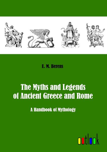 Produktbild: The Myths and Legends of Ancient Greece and Rome