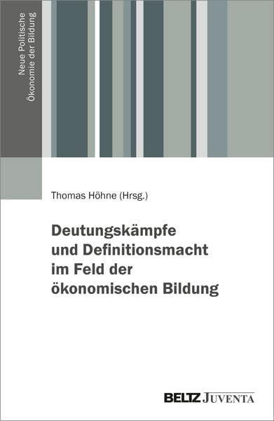 Produktbild: Deutungsk&auml;mpfe und Definitionsmacht im Feld der &ouml;konomischen Bildung