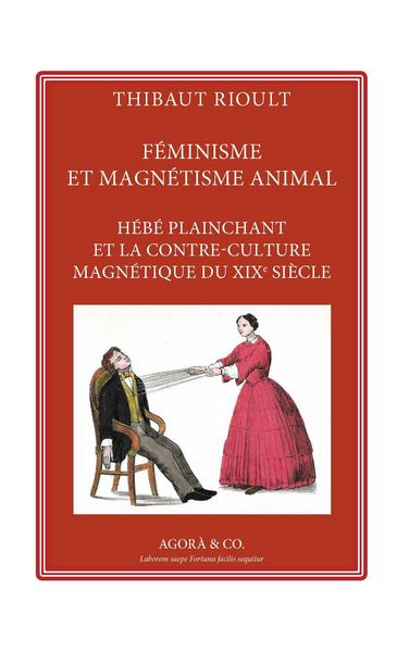 Produktbild: F&eacute;minisme et magn&eacute;tisme animal. H&eacute;b&eacute; plainchant et la contre-culture magn&eacute;tique du XIXe si&egrave;cle