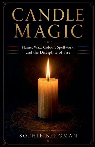Produktbild: Candle Magic Flame, Wax, Colour, Spellwork, and the Discipline of Fire