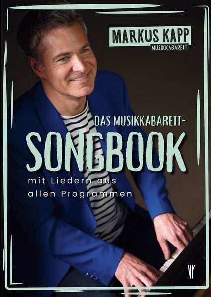 Markus Kapp Das Musikkabarett-Songbook bestellen