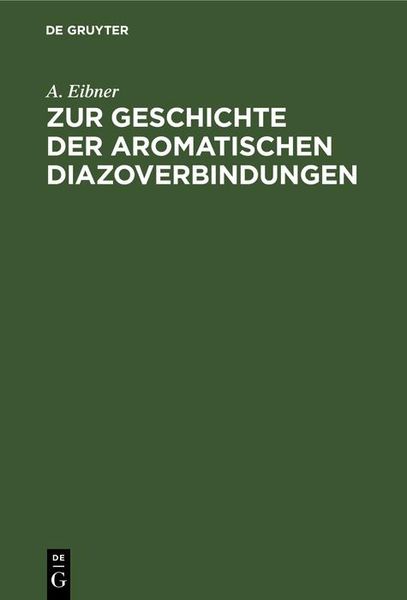 Produktbild: Zur Geschichte der aromatischen Diazoverbindungen