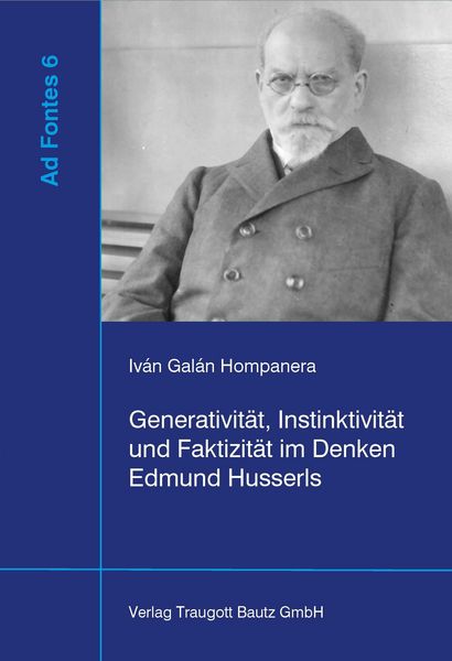 Produktbild: Generativit&auml;t, Instinktivit&auml;t und Faktizit&auml;t im Denken Edmund Husserls