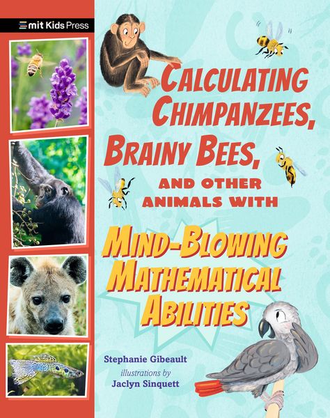 Produktbild: Calculating Chimpanzees, Brainy Bees, and Other Animals with Mind-Blowing Mathematical Abilities