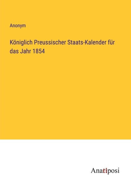Produktbild: K&ouml;niglich Preussischer Staats-Kalender f&uuml;r das Jahr 1854