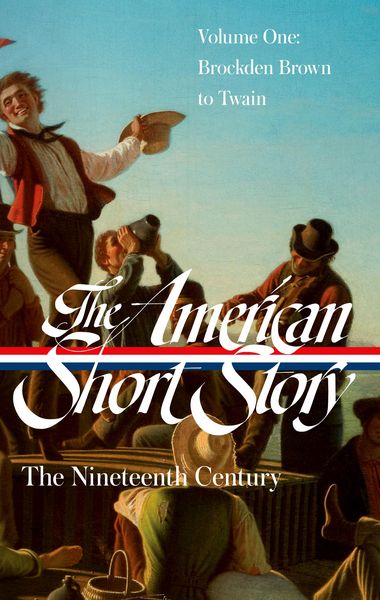 Produktbild: The American Short Story: The Nineteenth Century, Volume 1 (LOA #394)