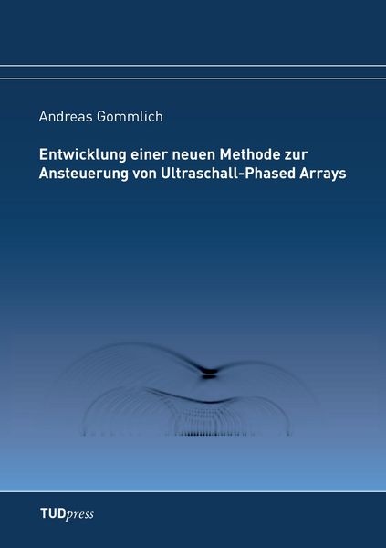 Produktbild: Entwicklung einer neuen Methode zur Ansteuerung von Ultraschall-Phased Arrays