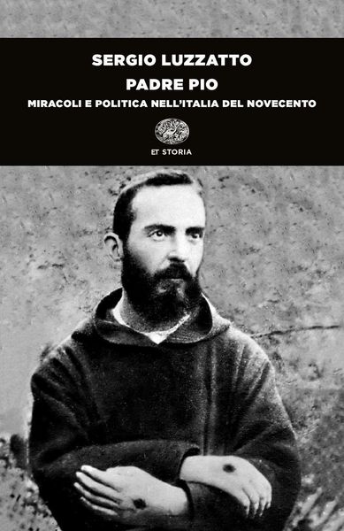 Produktbild: Padre Pio. Miracoli e politica nell'Italia del Novecento