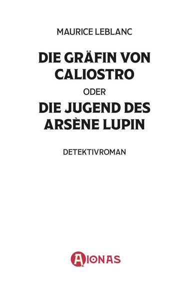 Produktbild: Die Gr&auml;fin von Cagliostro oder Die Jugend Lupins. Gaunerroman. Maurice Leblanc