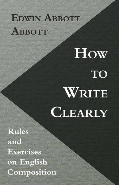 Produktbild: How to Write Clearly; Rules and Exercises on English Composition