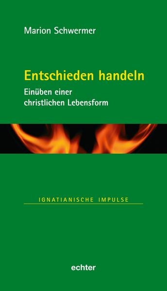 Entschieden handeln, Gebundene Ausgabe von Marion Schwermer, Echter, 9783429068806