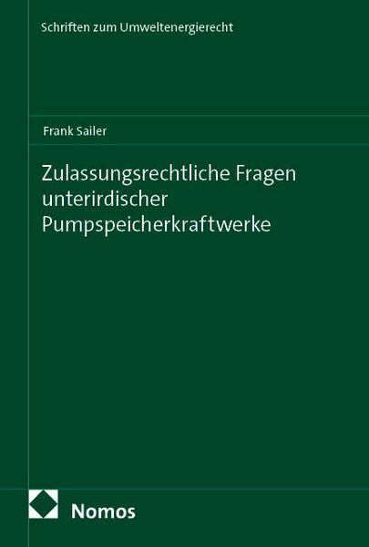 Produktbild: Zulassungsrechtliche Fragen unterirdischer Pumpspeicherkraftwerke
