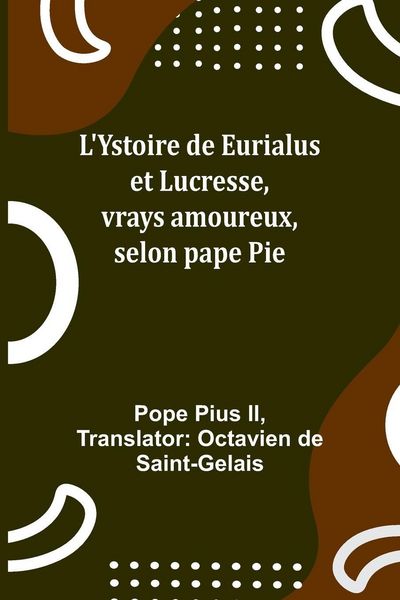 Produktbild: L'Ystoire de Eurialus et Lucresse, vrays amoureux, selon pape Pie