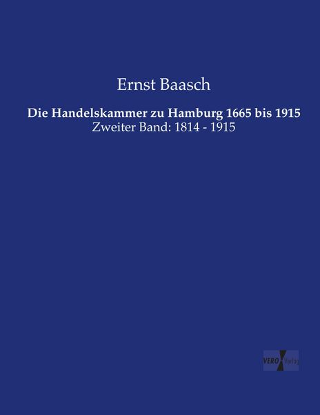 Produktbild: Die Handelskammer zu Hamburg 1665 bis 1915