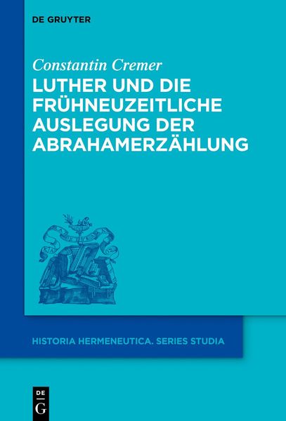 Produktbild: Luther und die fr&uuml;hneuzeitliche Auslegung der Abrahamerz&auml;hlung