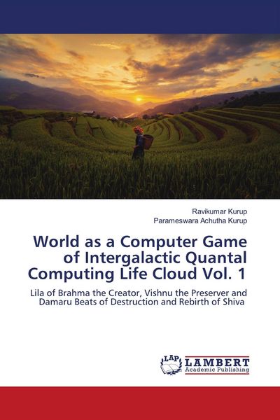 Produktbild: World as a Computer Game of Intergalactic Quantal Computing Life Cloud Vol. 1