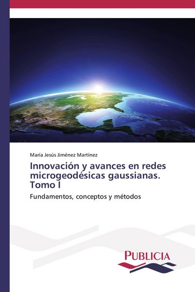 Produktbild: Innovaci&oacute;n y avances en redes microgeod&eacute;sicas gaussianas. Tomo I