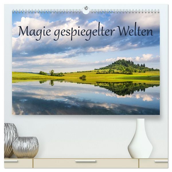 Produktbild: Magie gespiegelter Welten (hochwertiger Premium Wandkalender 2026 DIN A2 quer), Kunstdruck in Hochglanz