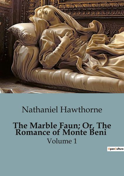 Produktbild: The Marble Faun; Or, The Romance of Monte Beni