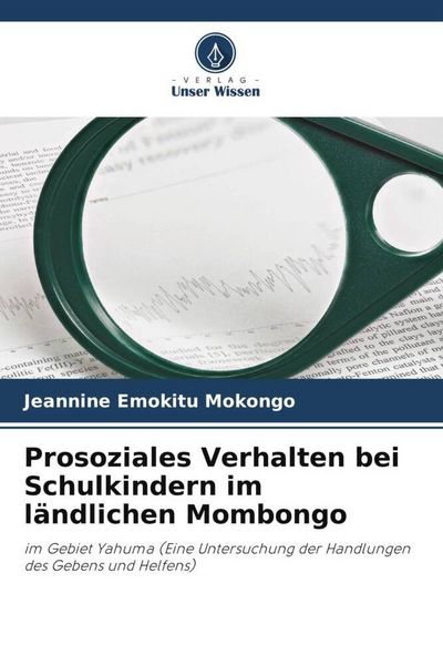 Produktbild: Prosoziales Verhalten bei Schulkindern im l&auml;ndlichen Mombongo