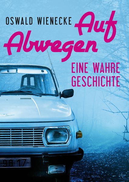 Produktbild: Auf Abwegen - Eine wahre Geschichte