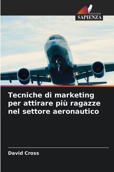 Produktbild: Tecniche di marketing per attirare pi&ugrave; ragazze nel settore aeronautico