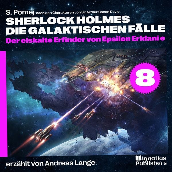 Produktbild: Der eiskalte Erfinder von Epsilon Eridani e (Sherlock Holmes - Die galaktischen F&auml;lle, Folge 8)