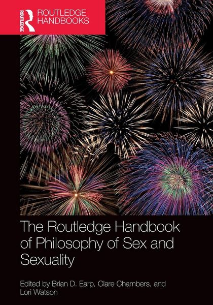Produktbild: The Routledge Handbook of Philosophy of Sex and Sexuality
