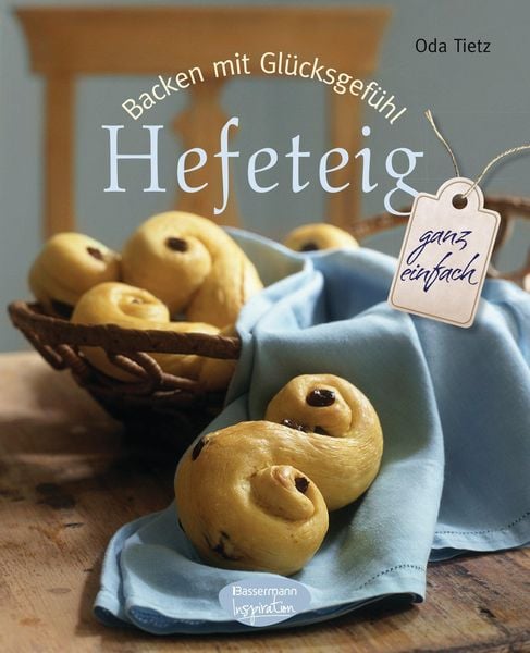 Produktbild: Backen mit Gl&uuml;cksgef&uuml;hl: Hefeteig