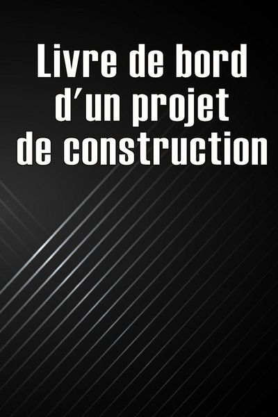 Produktbild: Livre de bord d'un projet de construction