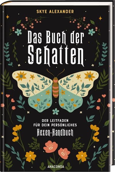 Produktbild: Das Buch der Schatten. Der Leitfaden f&uuml;r dein pers&ouml;nliches Hexen-Handbuch. - Anlage, Aufbau, Anwendung