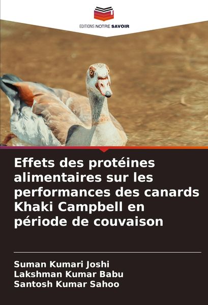 Produktbild: Effets des prot&eacute;ines alimentaires sur les performances des canards Khaki Campbell en p&eacute;riode de couvaison