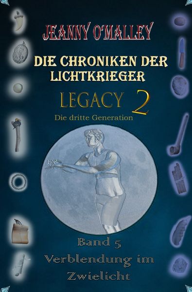 Produktbild: Die Chroniken der Lichtkrieger / Die Chroniken der Lichtkrieger - Legacy 2 - Die dritte Generation