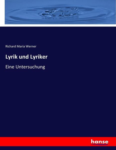 Lyrik und Lyriker, Taschenbuch von Richard Maria Werner, Hansebooks, 9783744690942