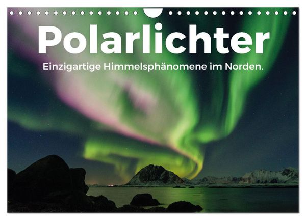 Produktbild: Polarlichter - Einzigartige Himmelsph&auml;nomene im Norden (Wandkalender 2026 DIN A4 quer), CALVENDO Monatskalender