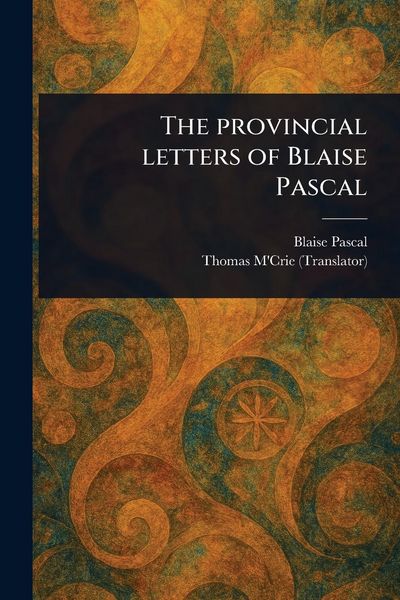 Produktbild: The Provincial Letters of Blaise Pascal